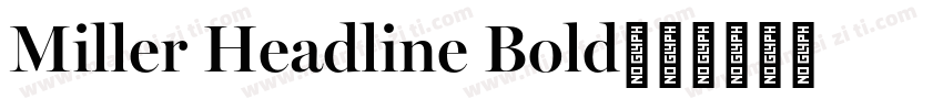 Miller Headline Bold字体转换